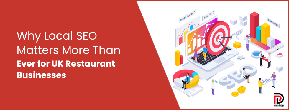 Why Local SEO Matters More Than Ever for UK Restaurant Businesses